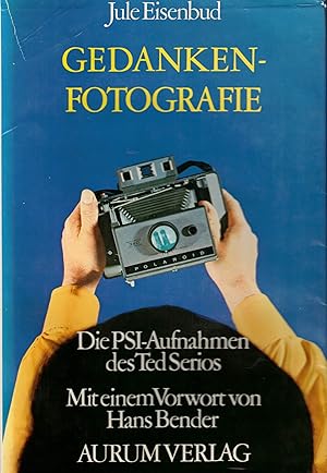 Bild des Verkufers fr Gedankenfotografie. Die PSI - Aufnahmen des Ted Serios zum Verkauf von Paderbuch e.Kfm. Inh. Ralf R. Eichmann