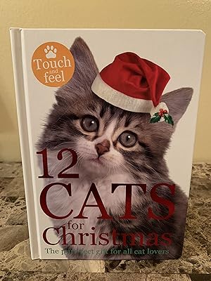 Seller image for 12 Cats for Christmas: The Purr-fect Gift For All Cat Lovers [Touch and Feel] for sale by Vero Beach Books
