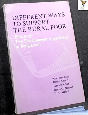 Seller image for Different Ways to Support the Rural Poor: Effects of Two Development Approaches in Bangladesh for sale by BookLovers of Bath