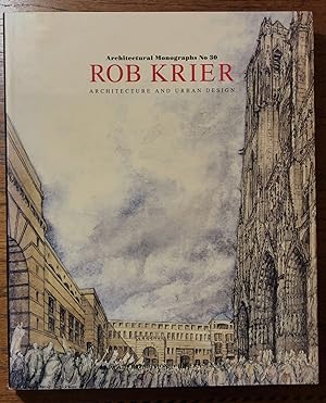Seller image for ROB KRIER: Architecture and Urban Design. Architectural Monographs No 30 for sale by Lost Horizon Bookstore
