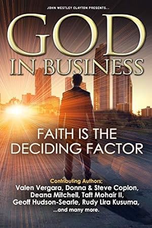 Image du vendeur pour GOD In Business: Faith Is The Deciding Factor mis en vente par WeBuyBooks