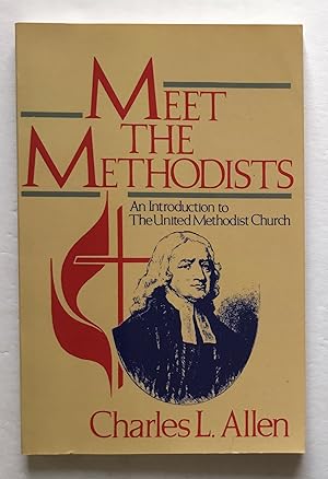 Meet the Methodists: An Introduction to the United Methodist Church.