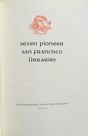 Seller image for Seven pioneer San Francisco libraries. for sale by Jack Baldwin Rare Books