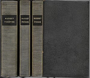 3 Volumes MUSSET : Musset Théâtre complet - Musset Poésies, Musset Prose