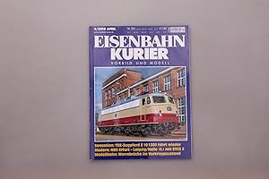 EISENBAHN-KURIER VORBILD UND MODELL 4/2016. Sensation: TEE-Zugpferd E 10 1309 fährt wieder; Moder...