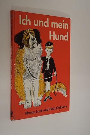 Bild des Verkufers fr Ich und mein Hund. Erzhlt von Nancy Lord. Gemalt von Paul Galdone. Aus d. Amerikan. bertr. von Fritz Mhlenweg zum Verkauf von Antiquariat Biebusch