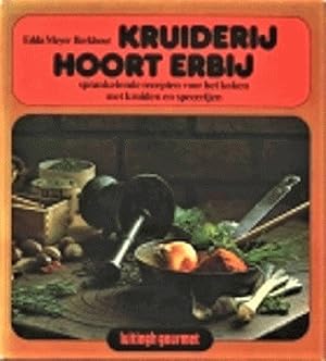 Seller image for Kruiderij hoort erbij: Sprankelende recepten voor het koken met kruiden en specerijen for sale by Alplaus Books