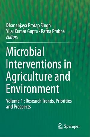 Bild des Verkufers fr Microbial Interventions in Agriculture and Environment : Volume 1 : Research Trends, Priorities and Prospects zum Verkauf von AHA-BUCH GmbH