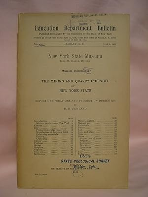 THE MINING AND QUARRY INDUSTRY OF NEW YORK STATE; REPORT OF OPERATIONS AND PRODUCTION DURING 1910...