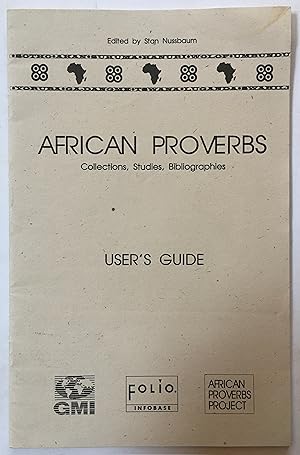 Immagine del venditore per African proverbs : collections, studies, bibliographies ; User's Guide venduto da Joseph Burridge Books