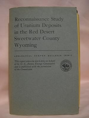 Seller image for RECONNAISSANCE STUDY OF URANIUM DEPOSITS IN THE RED DESERT, SWEETWATER COUNTY, WYOMING: GEOLOGICAL SURVEY BULLETIN 1030-I for sale by Robert Gavora, Fine & Rare Books, ABAA