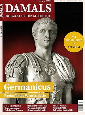 Image du vendeur pour Germanicus. Rache fr die Varusschlacht. Zur Ausstellung in Kalkriese (Damals Nr. 6 / 2015) mis en vente par Paderbuch e.Kfm. Inh. Ralf R. Eichmann