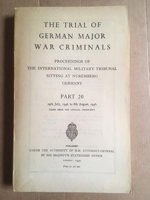 Immagine del venditore per The Trial of the Major War Criminals Proceedings of the International Military Tribunal Sitting at Nuremberg Germany Part 20 29th July, 1946 to 8th August, 1946 Taken from the Official Transcript venduto da Raymond Tait