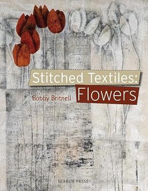 Image du vendeur pour Stitched Textiles: Flowers (Paperback) mis en vente par Grand Eagle Retail