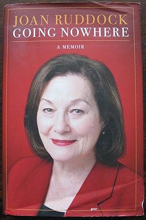 Seller image for Going Nowhere: A Memoir by Joan Ruddock. 2016. 1st Edition. Signed and inscribed by Author for sale by Vintagestan Books