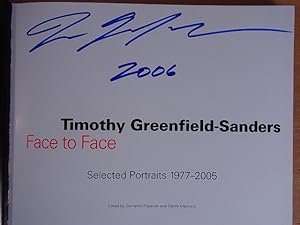 Seller image for Timothy Greenfield-Sanders. Face to Face. Selected Portraits 1977 - 2005 [signed by Timothy Greenfield-Sanders] for sale by Antiquariat Weber