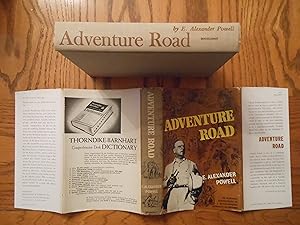 Adventure Road - The Romantic Reminiscences of a World Ranging Journalist Adventurer
