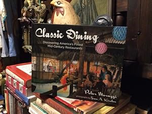 Classic Dining Discovering America's Finest Mid-Century Restaurants