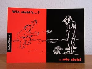 Bild des Verkufers fr Wie steht's? Wie stets! zum Verkauf von Antiquariat Weber