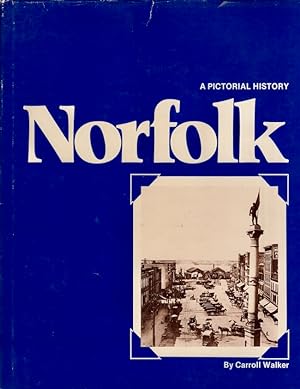 Imagen del vendedor de Norfolk A Pictorial History From the "Those Were the Days" Collection Inscribed and signed by the author. a la venta por Americana Books, ABAA