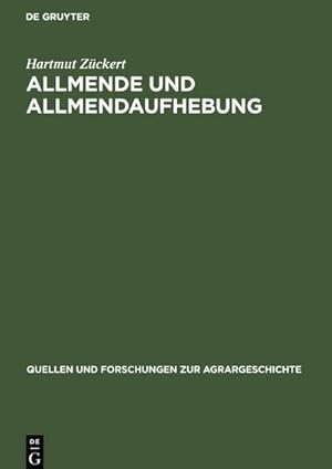 Bild des Verkufers fr Allmende und Allmendaufhebung : Vergleichende Studien zum Sptmittelalter bis zu den Agrarreformen des 18./19. Jahrhunderts zum Verkauf von AHA-BUCH GmbH