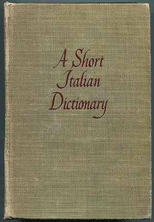 Seller image for A Short Italian Dictionary for sale by Between the Covers-Rare Books, Inc. ABAA