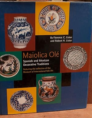 Immagine del venditore per Maiolica Ole: Spanish and Mexican Decorative Traditions venduto da Snowden's Books