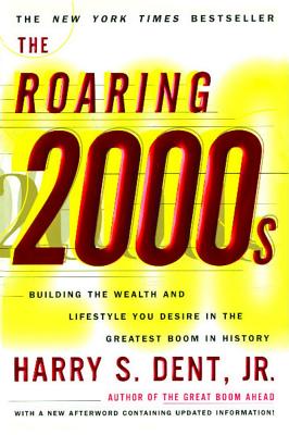Seller image for The Roaring 2000s: Building the Wealth and Lifestyle You Desire in the Greatest Boom in History (Paperback or Softback) for sale by BargainBookStores