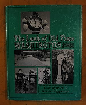 Seller image for The Look of Old Time Washington for sale by Pistil Books Online, IOBA