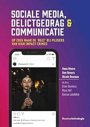 Imagen del vendedor de Sociale media, delictgedrag & communicatie: op zoek naar de Buzz bij plegers van high impact crimes a la venta por WeBuyBooks