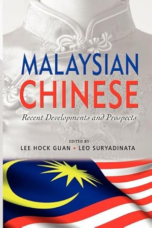 Bild des Verkufers fr Malaysian Chinese : Recent Developments and Prospects zum Verkauf von AHA-BUCH GmbH