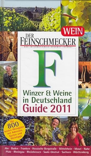 Bild des Verkufers fr Der Feinschmecker Guide Winzer und Weine in Deutschland 2011 zum Verkauf von Versandantiquariat Nussbaum
