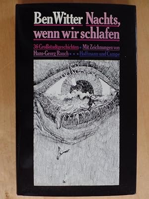 Seller image for Nachts, wenn wir schlafen : 36 Grossstadtgeschichten. Mit Zeichn. von Hans-Georg Rauch for sale by Antiquariat Rohde