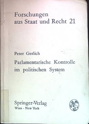 Bild des Verkufers fr Parlamentarische Kontrolle im politischen System : Die Verwaltungsfunktionen d. Nationalrates in Recht u. Wirklichkeit. Forschungen aus Staat und Recht ; 21 zum Verkauf von books4less (Versandantiquariat Petra Gros GmbH & Co. KG)