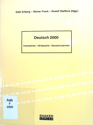 Image du vendeur pour Deutsch 2000 : Fremdwrter - NS-Sprache - Deutschunterricht. Sprache & Kultur mis en vente par books4less (Versandantiquariat Petra Gros GmbH & Co. KG)