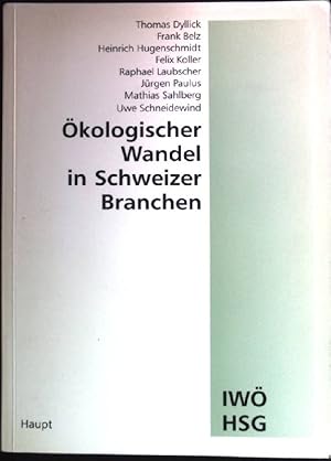 Bild des Verkufers fr kologischer Wandel in Schweizer Branchen. Schriftenreihe Wirtschaft und kologie ; Bd. 2 zum Verkauf von books4less (Versandantiquariat Petra Gros GmbH & Co. KG)