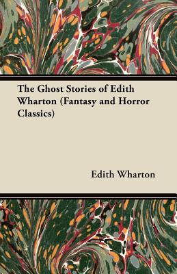 Seller image for The Ghost Stories of Edith Wharton (Fantasy and Horror Classics) (Paperback or Softback) for sale by BargainBookStores