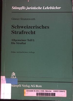 Bild des Verkufers fr Schweizerisches Strafrecht; Allgemeiner Teil I. 1., Die Straftat zum Verkauf von books4less (Versandantiquariat Petra Gros GmbH & Co. KG)