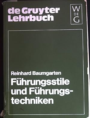 Führungsstile und Führungstechniken. De-Gruyter-Lehrbuch