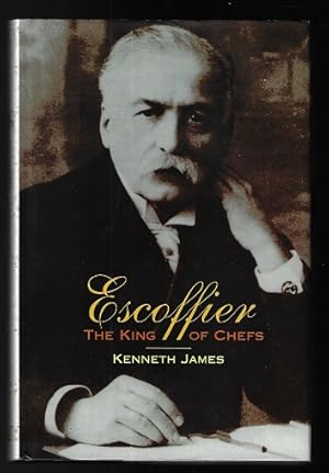 Escoffier: The King of Chefs