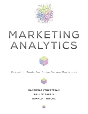 Image du vendeur pour Marketing Analytics : Essential Tools for Data-Driven Decisions mis en vente par GreatBookPrices