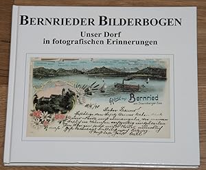 Imagen del vendedor de Bernrieder Bilderbogen. Unser Dorf in fotografischen Erinnerungen. a la venta por Antiquariat Gallenberger