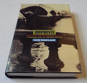 Immagine del venditore per Downriver (Or, The Vessels of Wrath): A narrative in twelve tales venduto da Test Centre Books