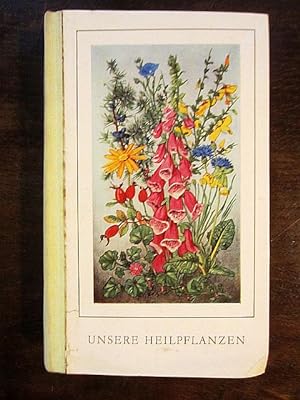 Seller image for Unsere Heilpflanzen. Mit 152 Tafeln nach Originalen von Hans Salzmann for sale by Rudi Euchler Buchhandlung & Antiquariat