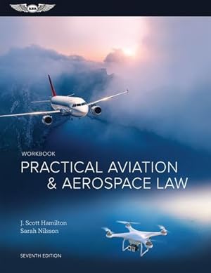 Imagen del vendedor de Practical Aviation & Aerospace Law Workbook by Hamilton, J. Scott, Nilsson, Sarah [Paperback ] a la venta por booksXpress