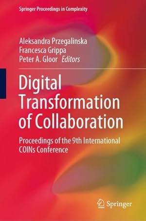 Image du vendeur pour Digital Transformation of Collaboration: Proceedings of the 9th International COINs Conference (Springer Proceedings in Complexity) [Hardcover ] mis en vente par booksXpress