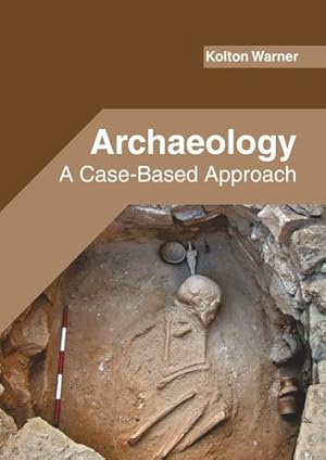 Immagine del venditore per Archaeology: A Case-Based Approach [Hardcover ] venduto da booksXpress