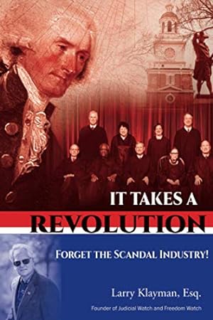 Seller image for It Takes a Revolution: Forget the Scandal Industry! by Klayman Esq., Larry [Paperback ] for sale by booksXpress