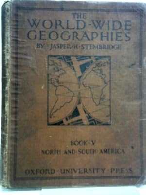 Bild des Verkufers fr The World-Wide Geographies : Book V North & South America zum Verkauf von World of Rare Books