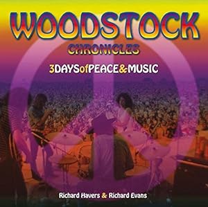 Bild des Verkufers fr WOODSTOCK CHRONICLES : 3 Days of Peace and Music. Richard Havers ; Richard Evans zum Verkauf von Antiquariat Blschke